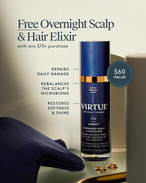 This ad promotes Virtue's Correct Overnight Scalp & Hair Elixir as a free gift with any purchase of $75 or more,