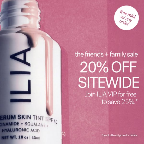 This ad for ILIA features their serum skin tint and promotes a limited-time sale sitewide and a free gift with purchase.