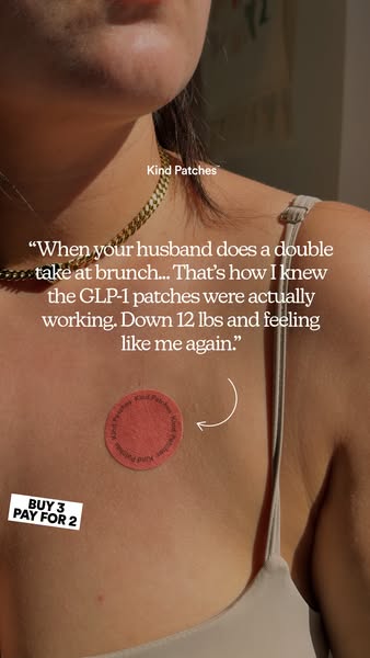 The ad features a testimonial from a customer about the effectiveness of Kind Patches GLP-1 patches for weight loss. The