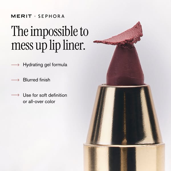 This ad promotes Merit + Sephora lip liner, highlighting its hydrating gel formula, blurred finish, and versatility for